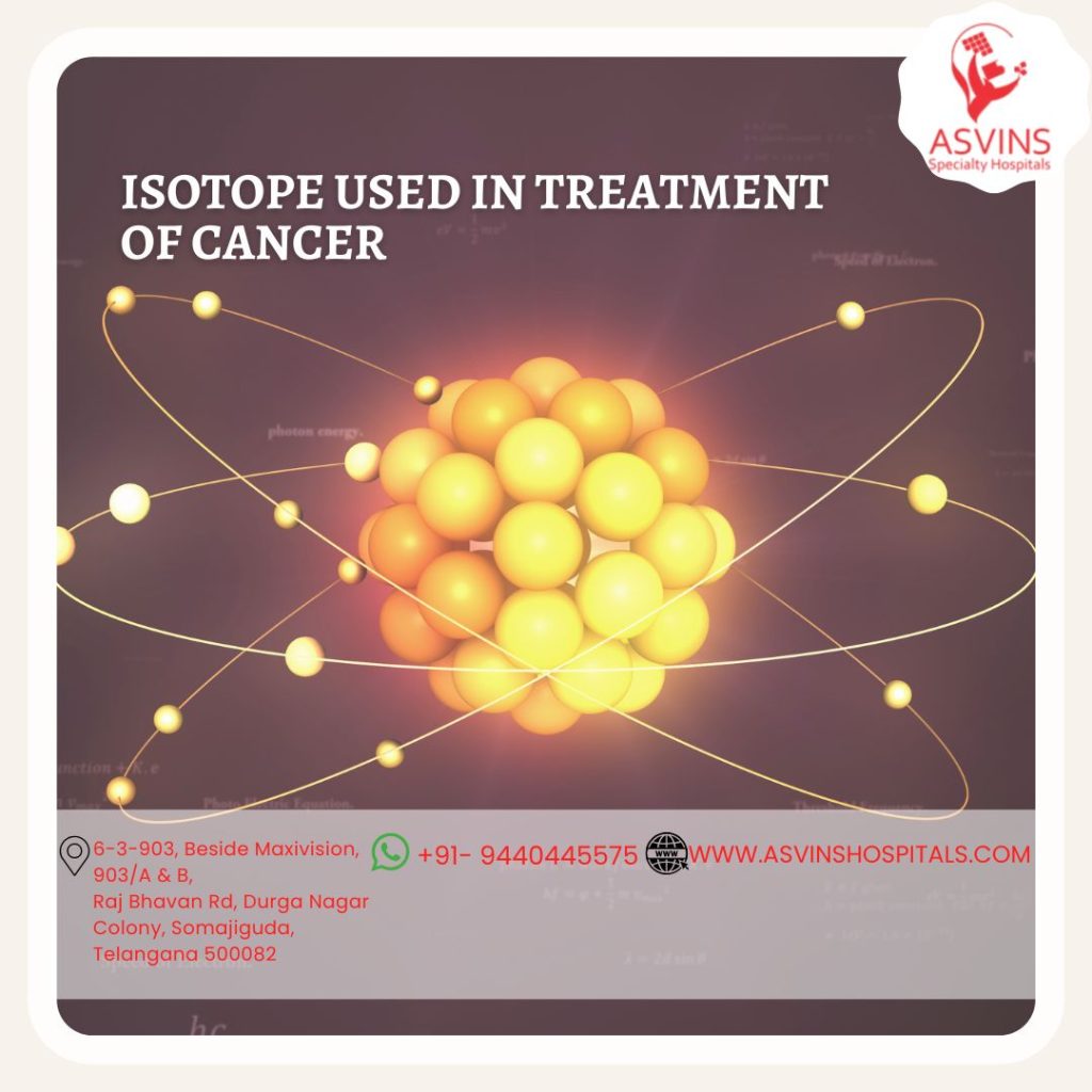 isotope used in treatment of cancer